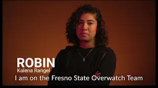 Fresno State Esports Crowdfunding Interview- Kalena Rangel aka Robin