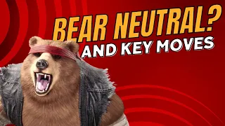 HOW TO PLAY BEARS IN TEKKEN 8 WITH KEY MOVES