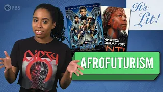 Afrofuturism: From Books to Blockbusters | It’s Lit