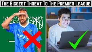 The Biggest Threat To The Premier League Isn't Saudi Arabia
