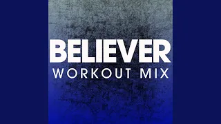 Believer (Workout Mix)