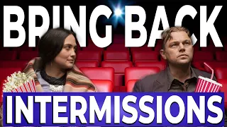 It’s Time to Bring Back Intermissions