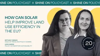 Shine On Policycast: How can solar help improve land use efficiency in the EU?