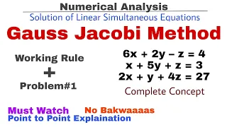 4. Gauss Jacobi Iteration Method | Working Rule & Problem#1 | Complete Concept | Numerical Methods