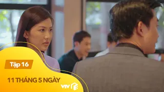 11 Tháng 5 Ngày tập 16 | Làm người tình bí mật, Thục Anh cắn đắng khi bị sếp trở mặt phũ mạnh