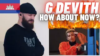 🇰🇭 G-DEVITH ‘ How About Now ? ‘ M/V [HYPE UK 🇬🇧 REACTION!]