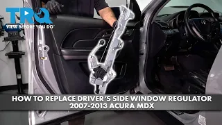 How to Replace Front Power Window Motor & Regulator Assembly 2007-2013 Acura MDX