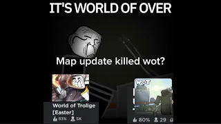 Map Update Killed WoT? All WoT (major) updates covered in 1 minute and 33 seconds. |World Of Trollge