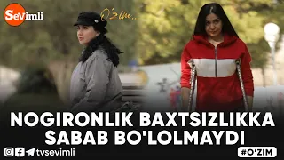 O'ZIM - NOGIRONLIK BAXTSIZLIKKA SABAB BO'LOLMAYDI