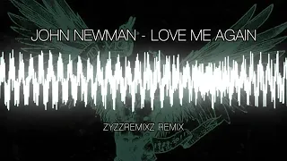 John Newman - Love Me Again (Zyzzremixz Hardstyle Remix)