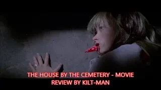 THE HOUSE BY THE CEMETERY (1981) - Lucio Fulci Season Movie Review By KILT-MAN