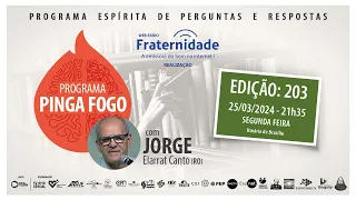 📺PINGA FOGO Nº 203 | JORGE ELARRAT - 25/03/2024 📆