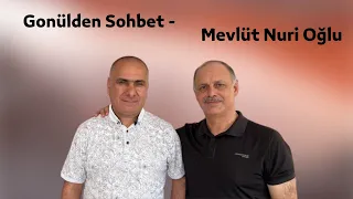 Ahıskalı Türklerin Ünlü Sanatçısı Mevlüt Nuri Oğlu (#GönüldenSohbet21 )