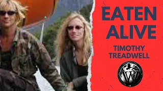 EATEN ALIVE : THE AUDIO OF THE TRAGIC END OF Timothy Treadwell