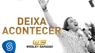 Wesley Safadão - Deixa Acontecer [DVD Paradise]