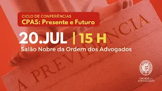 Conferência "CPAS: Presente e Futuro" | 20 Julho 2020