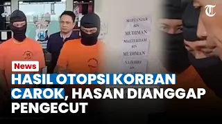 HASIL OTOPSI 4 Korban Carok Diungkap, Hasan Busri Dianggap Pengecut dan Tidak Kesatria