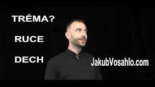 Jak na Trému a Strach před Vystoupením? Rukama či Dechem! 2. a 3. Tip Jak mluvit na veřejnosti?