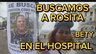 BUSCAMOS A ROSITA  EN EL HOSPITAL,BETY MIRA QUE DIJO.