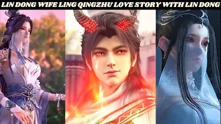 LIN DONG WIFE LING QINGZHU LOVE STORY WITH LIN DONG || MARTIAL UNIVERSE || WU DONG QIAN KUN || NOVEL