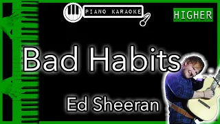 Bad Habits (HIGHER +3) - Ed Sheeran - Piano Karaoke Instrumental (chill out)