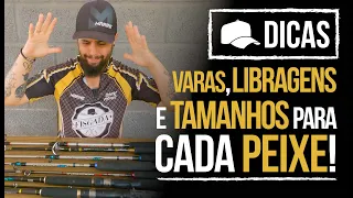 VARAS, LIBRAGENS E TAMANHOS PARA CADA PEIXE (DICA)