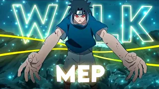 [ Walk ] - Naruto/Boruto - Mep | [Edit/Amv]