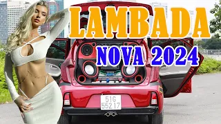 SELEÇÃO LAMBADA MAIO DE 2024 🚛 TOP LAMBADÃO PRA PAREDÃO 2024 💥 MELHORES SERESTAS PRA TOMAR ENCONTRAR