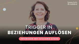 So löst du Trigger in deiner Beziehung auf - Interview Special mit Stefanie Stahl