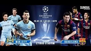 МАНЧЕСТЕР СИТИ v.s БАРСЕЛОНА  1 - 2  24 02 2015 1/8 финала Лиги чемпионов Man City vs Barcelona 1-2