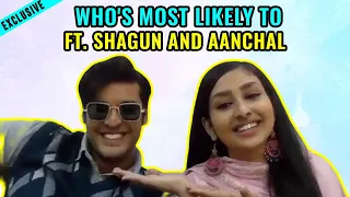 Who's Most Likely To Ft. Shagun Pandey and Aanchal Sahu |Kyun Utthe Dil Chhod Aaye