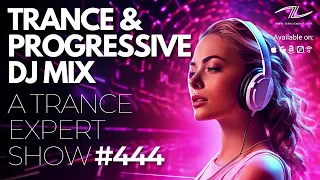 Trance & Progressive DJ Mix Rave 2023 - A Trance Expert Show #444