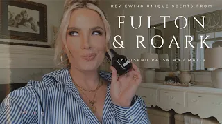 FULTON AND ROARK REVIEW: Matia and Thousand Palms (THE GREEN PEPPER PERFUME)