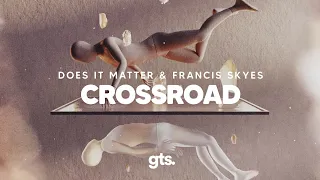 Does It Matter, Francis Skyes - Crossroad