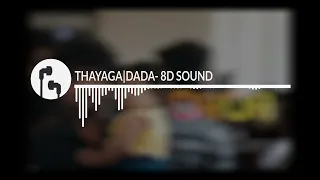 DADA | Thayaga | 8D SOUND