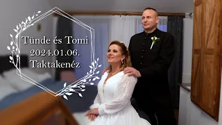 💕 Tünde és Tamás 2024.01.06. Taktakenéz Highlights 💕