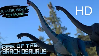 JURASSIC WORLD TOY MOVIE : RISE OF THE BRACHIOSAURUS