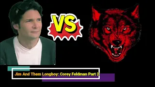 Jim and Them Longboy: Corey Feldman Part 2