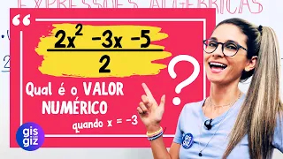 EXPRESSÃO ALGÉBRICA | VALOR NUMÉRICO DE UMA EXPRESSÃO ALGÉBRICA| Prof. Gis/