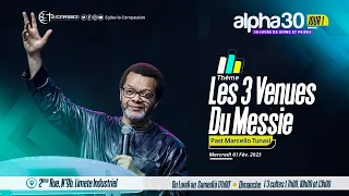 Les 3 Venues Du Messie - Alpha 30 JOUR 1 - Pasteur Marcello Tunasi - Culte du 1|02|2023