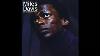 Miles Davis -  In A Silent Way ( Full Album )