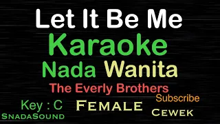 LET IT BE ME -The Everly Brothers||KARAOKE NADA WANITA​⁠-Female-Cewek-Perempuan@ucokku