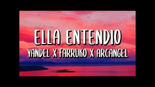 Ella Entendio - Yandel x Farruko x Arcangel (Letra/Lyrics)