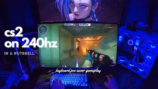 cs2 on 240hz in a nutshell ♡ // keyboard pov asmr