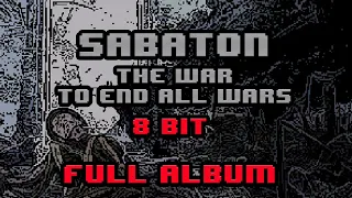 Sabaton - The War To End All Wars [8-bit] Full Album
