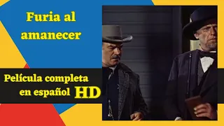 Furia al amanecer | HD | Del Oeste | Película Completa en Español