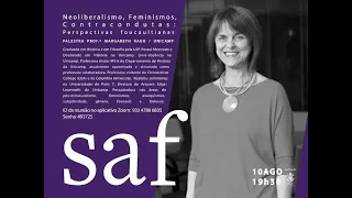 Margareth Rago - Neoliberalismo, feminismos, contracondutas: perspectivas foucaultianas; SAF 2020