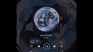 LEE HI - WHAT IS LOVE? - 1 HOUR LOOP