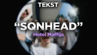 Hotel Maffija - SQNHEAD [TEKST]