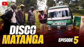 NYAMU SUMBUA - DISCO MATANGA (EPISODE 5)